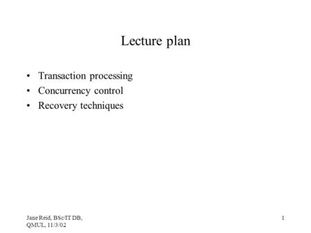 Lecture plan Transaction processing Concurrency control