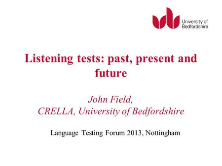 Language Testing Forum 2013, Nottingham