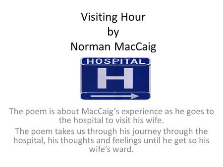 Visiting Hour by Norman MacCaig