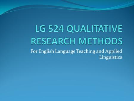 For English Language Teaching and Applied Linguistics.