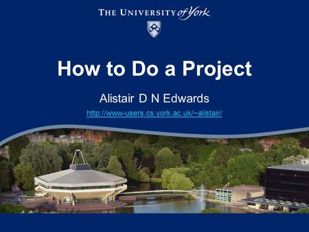 Alistair D N Edwards  How to Do a Project.