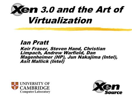 Xen 3.0 and the Art of Virtualization