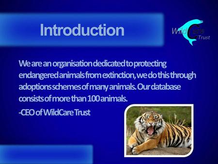 Introduction Founded in 2005 Aim: Saving animals from extinction Require on  the donations of others. - ppt download