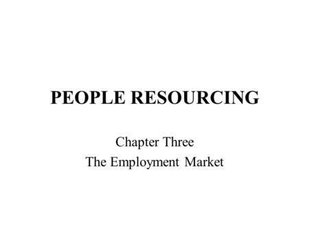Chapter Three The Employment Market