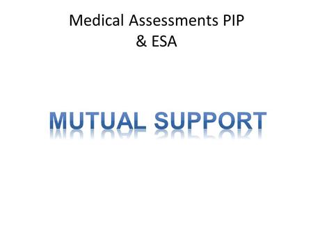 Medical Assessments PIP & ESA
