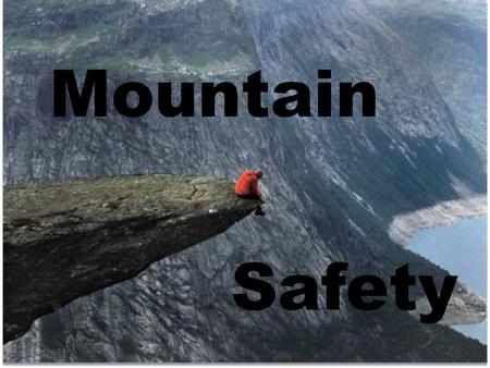 Mountain Safety. MS 1_7: FA Basics (Hypothermia)