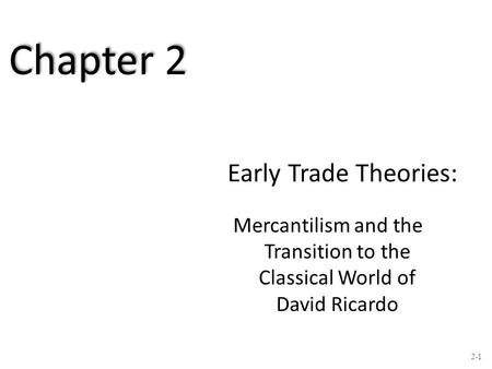 Chapter 2 Early Trade Theories: