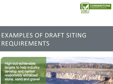 EXAMPLES OF DRAFT SITING REQUIREMENTS. ConsultationCSC certification Siting Requirements Contact usOperational & Planning Requirements Slide 2 Siting.