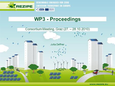 Consortium Meeting, Graz (27. – 28.10.2010) Jutta Deffner WP3 - Proceedings.