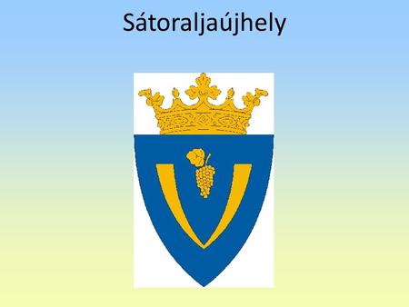 Sátoraljaújhely. Sátoraljaújhely is in Hungary About the city Sátoraljaújhely is in the north - eastern part of the country. It is situated at the foot.