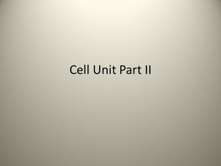 Cell Unit Part II. This area focuses on terms and processes that occur within the cell Physiology: – cell anatomy and basic function Cell Division: –