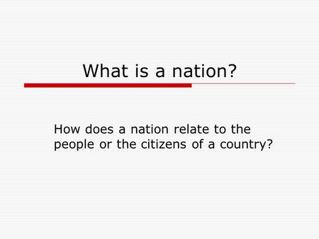 How does a nation relate to the people or the citizens of a country?