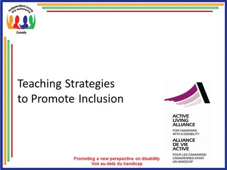 Teaching Strategies to Promote Inclusion. Overview of Teaching Strategies Learn about the participant as a person and their range of abilities. Reduce.