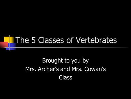 The 5 Classes of Vertebrates