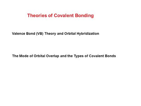 Theories of Covalent Bonding