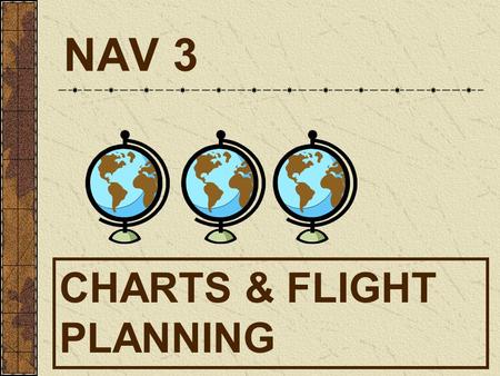 NAV 3 CHARTS & FLIGHT PLANNING. VNC 5000 WAC Chart.