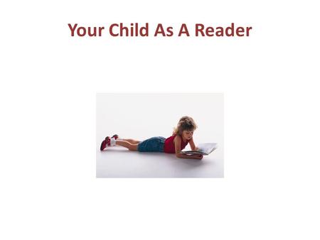 Your Child As A Reader.