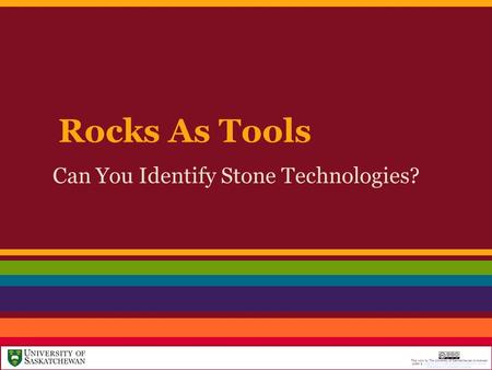 Rocks As Tools Can You Identify Stone Technologies?
