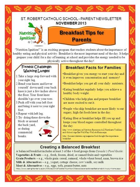 ST. ROBERT CATHOLIC SCHOOL - PARENT NEWSLETTER NOVEMBER 2013 “ Nutrition Ignition!” is an exciting program that teaches students about the importance of.