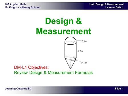 Design & Measurement DM-L1 Objectives: Review Design & Measurement Formulas Learning Outcome B-3.
