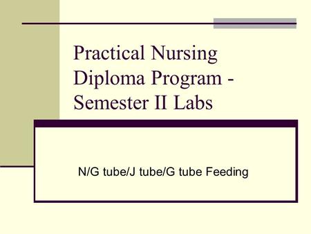 Practical Nursing Diploma Program - Semester II Labs