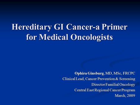 Hereditary GI Cancer-a Primer for Medical Oncologists