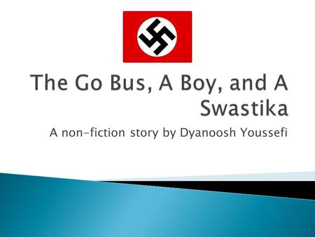 A non-fiction story by Dyanoosh Youssefi.  Does Canada have anything to fear from skin- heads, neo-Nazis, swastika wearers and Holocaust deniers?  Should.