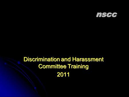 Discrimination and Harassment Committee Training 2011