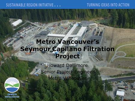 Metro Vancouver’s Seymour Capilano Filtration Project