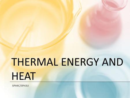 Thermal Energy and Heat