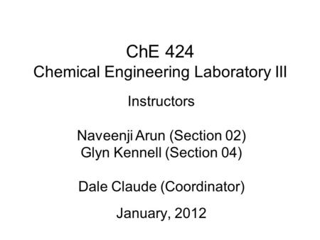 ChE 424 Chemical Engineering Laboratory III