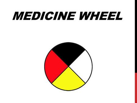 Medicine Wheel.