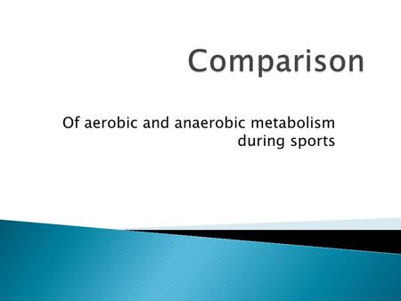 Of aerobic and anaerobic metabolism during sports