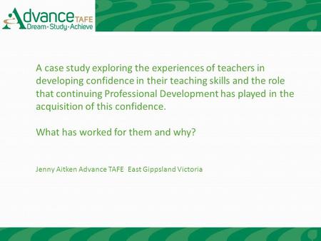 A case study exploring the experiences of teachers in developing confidence in their teaching skills and the role that continuing Professional Development.