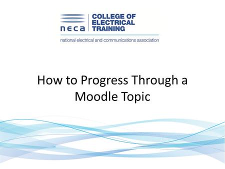 How to Progress Through a Moodle Topic. The topics are shown as a grid and selected by clicking the title. At any time in MOODLE you can use the breadcrumbs.
