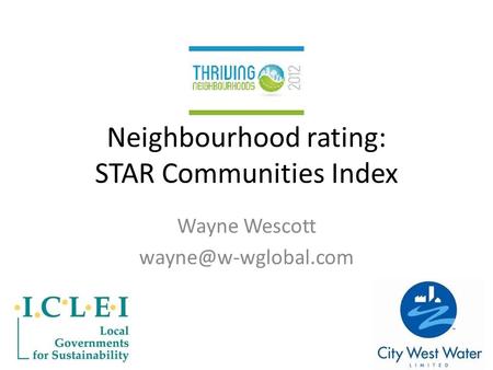 Neighbourhood rating: STAR Communities Index Wayne Wescott