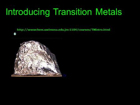Introducing Transition Metals