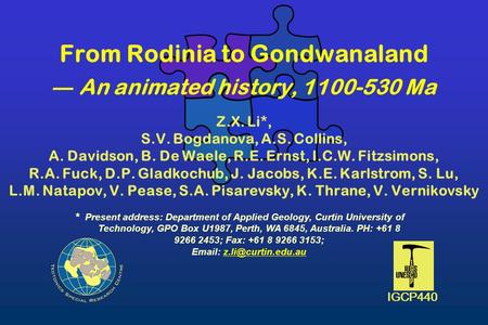 From Rodinia to Gondwanaland ― An animated history, Ma Z. X