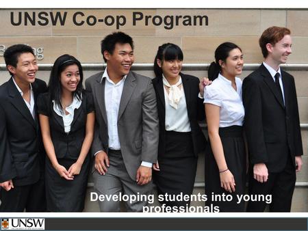 UNSW Co-op Program Developing students into young professionals.