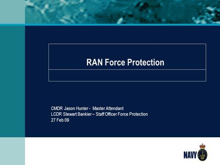 RAN Force Protection CMDR Jason Hunter - Master Attendant