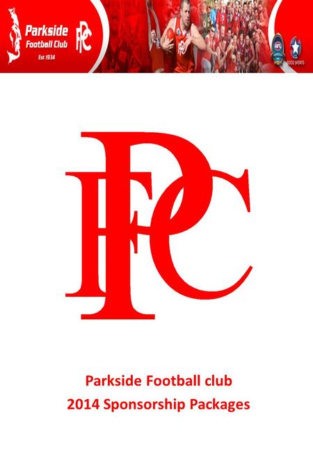 Parkside Football club 2014 Sponsorship Packages.
