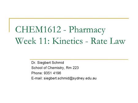 CHEM Pharmacy Week 11: Kinetics - Rate Law