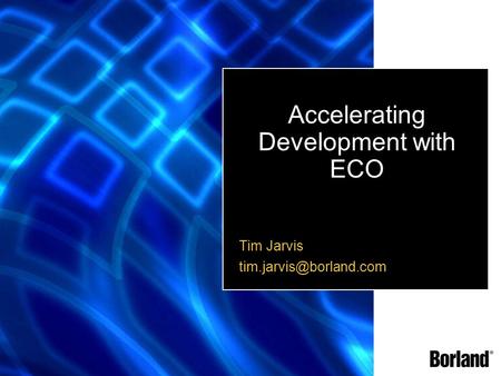 Accelerating Development with ECO Tim Jarvis
