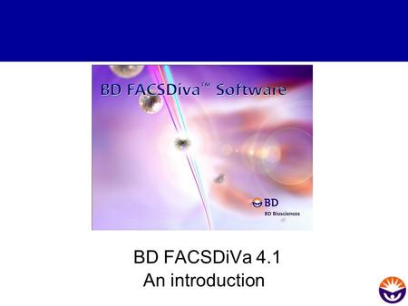 BD FACSDiVa 4.1 An introduction.