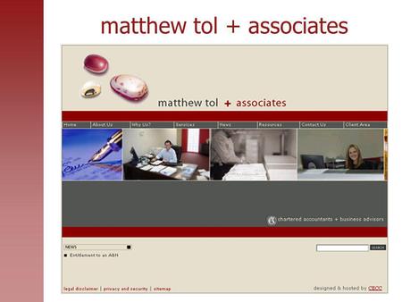 Matthew tol + associates. Our Organisation New age accounting firm Our services business services, including accounting etc. taxation superannuation strategic.