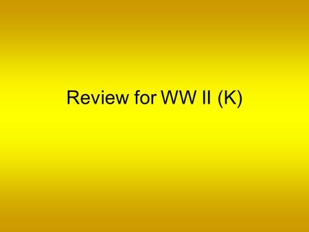 Review for WW II (K). Home front Years of WW 2 (US involvement) Rationing Economic mobilization Office of Price Administration Japanese internment Korematsu.