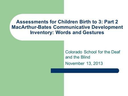 Colorado School for the Deaf and the Blind November 20, ppt video online  download