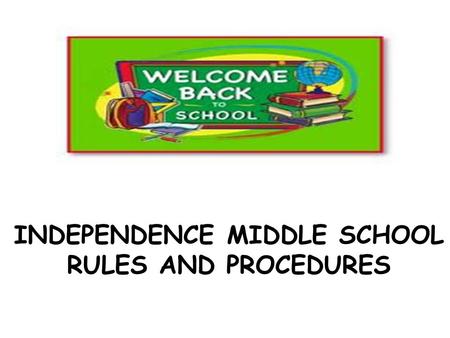 Independence middle school rules and procedures
