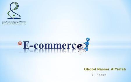  What is E-commerce ?  Advantages and disadvantages of E-commerce.  Why do people shop online ?  Examples of shopping websites.