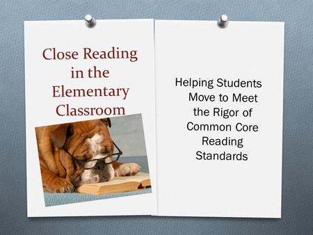 Close Reading in the Elementary Classroom Helping Students Move to Meet the Rigor of Common Core Reading Standards.